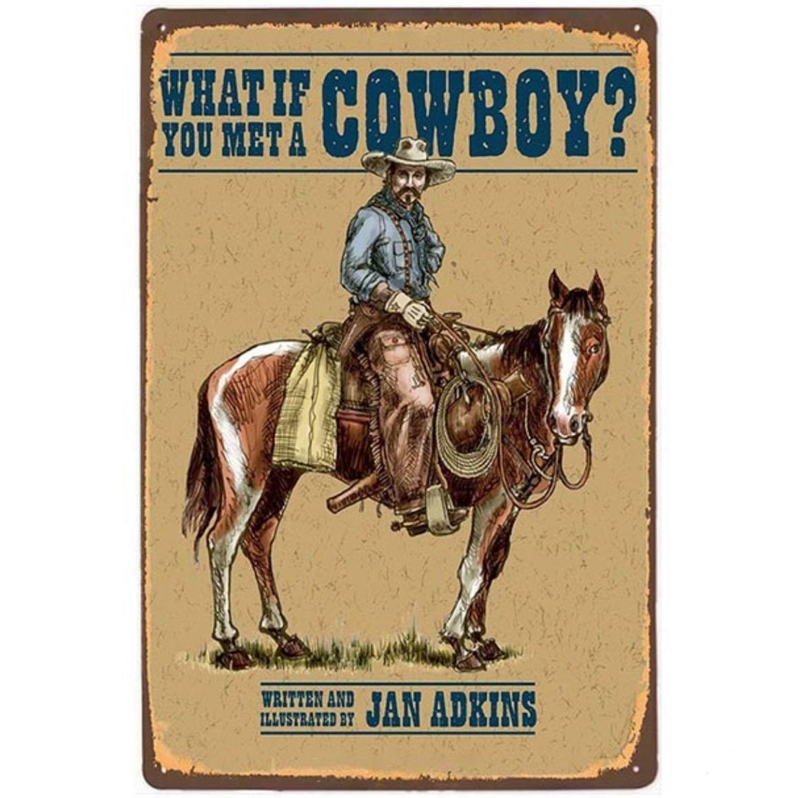 Metalplade Hvad nu hvis du mødte en cowboy 1 Metalplade Hvad nu hvis du mødte en cowboy